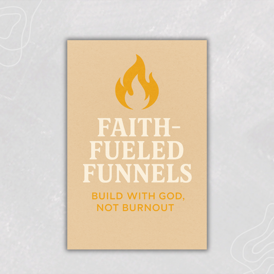 Faith-Fueled Funnels