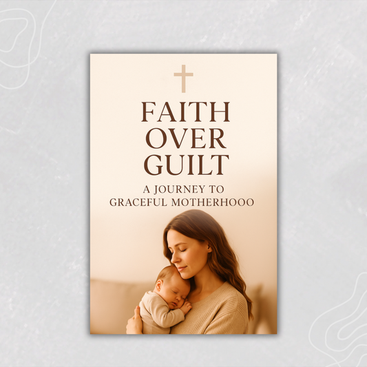 Faith Over Guilt
