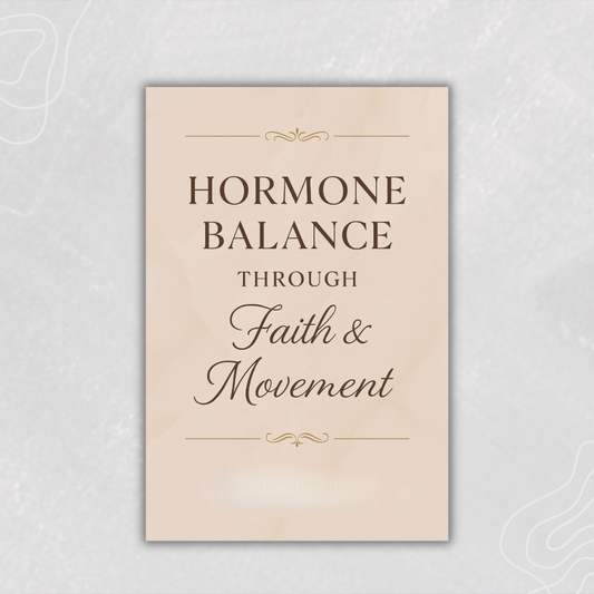 Hormone Balance Through Faith & Movement