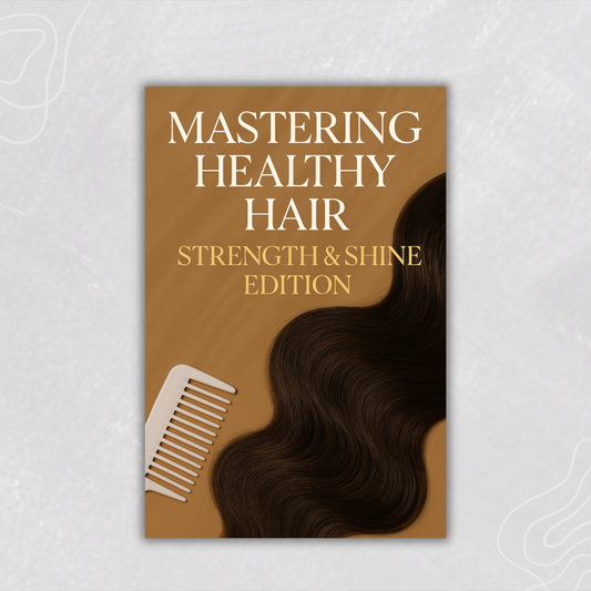 Mastering Healthy Hair